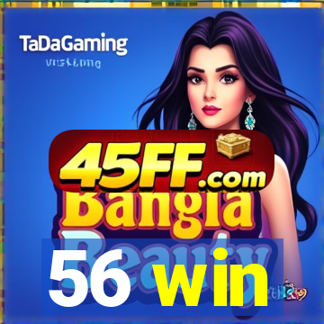 56 win